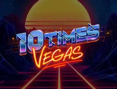 New Slot Game: 10 Times Vegas 