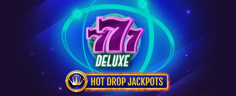 Play 777 Deluxe: Hot Drop Jackpots