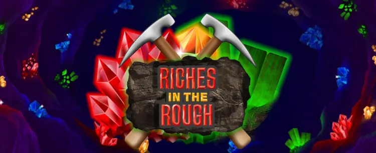 Play Riches in the Rough Today