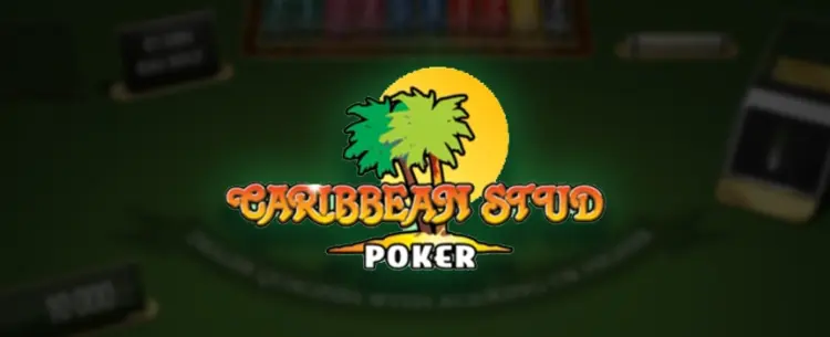 Play Caribbean Stud Poker Today!