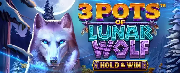 3 Pots of Lunar Wolf: Hold & Win
