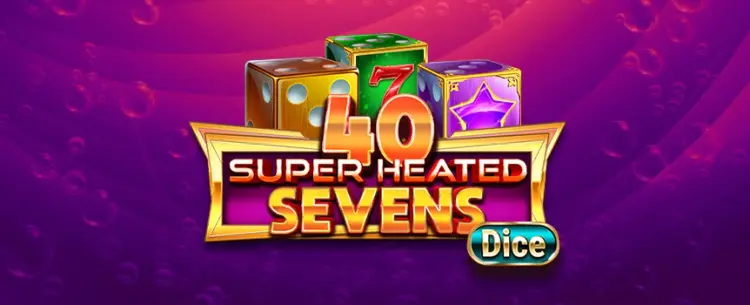 40 Super Heated Sevens Dice