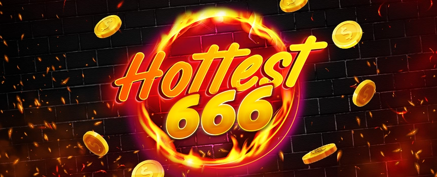 Score yourself Scorching Cash Payouts up to 6,600x your stake when you Spin the Reels of Hottest 666! Play now.
