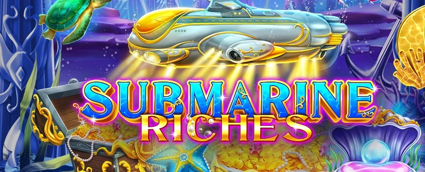 Life is what we make it. You can choose to stay indoors or go on adventure after adventure. Explore the underwater world with Submarine Riches today. You stand to win generous hidden treasures, too.  