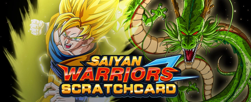 For Enormous Cash Prizes up to a mind-blowing 6,500x your stake - Play Saiyan Warriors Scratchcard now! 