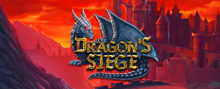 A new slot with a new adventure awaits. Dragon’s Siege has you storm a medieval castle that is fiercely defended by a majestic dragon.

