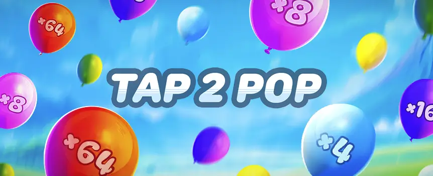 Pop, win, repeat! Tap2Pop is a balloon-filled blast of Instant Wins, Multipliers up to 64x, and colorful chaos. Strategy or spontaneity, how you play is up to you.