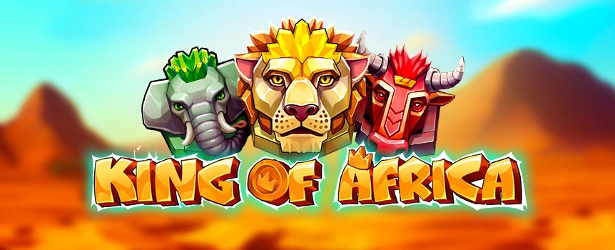 Play King of Africa today for your chance to score yourself Gigantic Cash Rewards up to a mind-blowing 12,000x your stake!