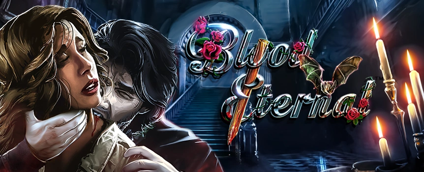 Be afraid, be very afraid - but only if you have a fear of gigantic Cash Prizes over 6,400x your stake! Blood Eternal is a 3 Row, 6 Reel, 30 Payline Vampire-themed slot where you’ll see Gargoyles, Crosses, Bats, Castles and Vials of Blood on the Reels as well as Royal Symbols Jack, Queen, King, and Ace. The Special Symbols and Features of the game include the Wilds that will replace other Symbols to help you form winning combinations, Double Bat Symbols that can increase your Payouts significantly, the Double or Nothing Feature that allows you Gamble your Prizes, the Vampire Free Spins with extra Wilds, and the Pays Both Ways Feature that means wins can be created Left to Right as well as Right to Left! 



