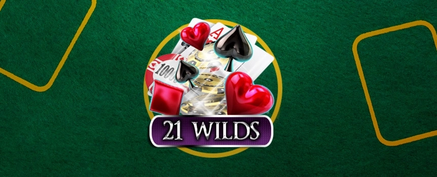 Welcome to 21 Wilds, the cool new slot that lets you experience a classic game of cards.