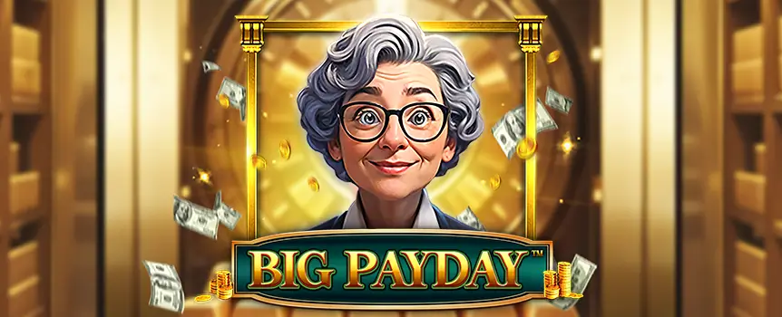 Crack the bank vault wide open and get ready for a Big Payday. Find the biggest vault and take home the Grand Jackpot prize of 500x. 