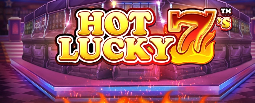 Spin the Reels of Hot Lucky 7s today for Free Spins, Wild Multipliers and Payouts up to 10,102x your stake!