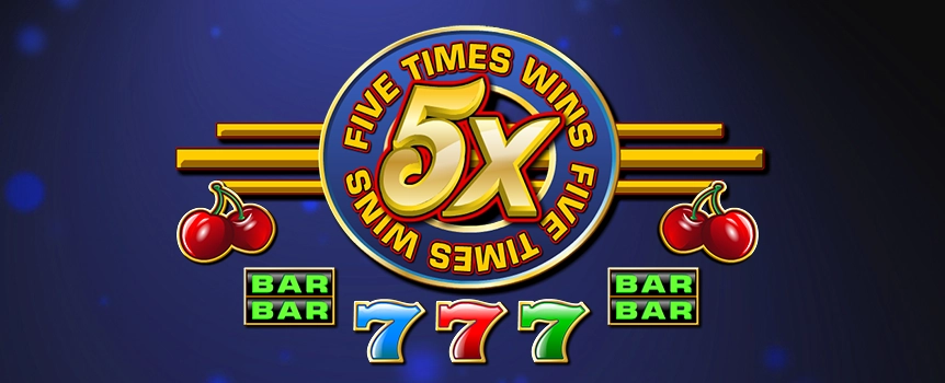 Amp up the action with 5X Wins – a 3-reel game with a classic slot-machine feel and enough bonus features to help reel in big wins.