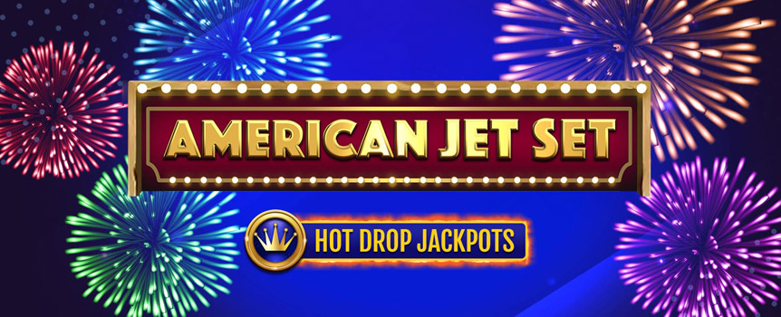 For your chance to act like the Wealthiest people on the planet and then score yourself Prizes Large enough to live like them, play American Jet Set Hot Drop Jackpots - as this 3 Row, 5 Reel, 20 Payline slot is the epitome of Luxury and offers players the chance to Win Huge, Lavish Prizes!
