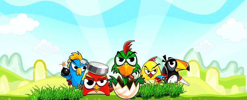 Watch out for the birds! They've clearly had their feathers ruffled – these guys are dropping bombs and setting off dynamite. What's got them so worked up? Their money has been nabbed, and now they’re out for revenge. They’ve still got lots of cash stowed away and they're prepared to defend it against all intruders, yourself included. Think you've got the guts to hit the reels and face these furious fowls head on? Step up and prove you're no chicken, and you could end up with a nice nest egg of your own.