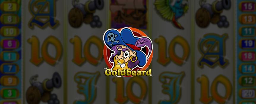 Get a trusty parrot and a bottle of rum as you set sail for adventure and bounty in the 5-reel, 20-line slot game, Goldbeard. Legend has it that Goldbeard perished in the deep blue sea with a ship full of treasure and gold. It seems like he hasn't completely vanished – the infamous pirate has been spotted on the reels as of late. If he makes an appearance on your reels, consider yourself lucky. Goldbeard acts as a substitute for other symbols and doubles your payout when used in a winning combination.