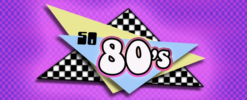 It’s time to mosey into those layered Slouch Socks, get out your boom-box and pump up the jam as you spin this funky-fresh 80s 5-reel slot game. 