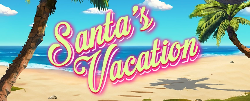Experience the ultimate holiday retreat in Santa's Vacation! While on vacation, you'll also experience Santa's magic through re-spins, free spins, and bonus games.  